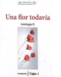 FLOR TODAVÍA, UNA. ANTOLOGÍA II | 9788484554158 | CAPEL, CLAUDIA