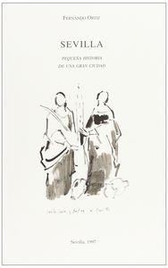 SEVILLA, PEQUEÑA HISTORIA DE UNA GRAN CIUDAD | 9788489777088 | ORTIZ