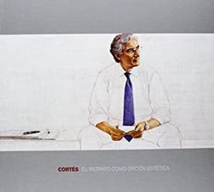 CORTÉS, EL RETRATO COMO OPCIÓN ESTÉTICA | 9788492704019 | CORTES