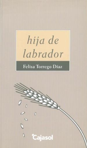 HIJA DE LABRADOR | 9788495952868 | TORREGO DÍAZ, FELISA