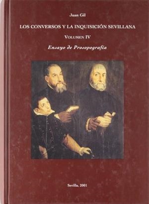 CONVERSOS Y LA INQUISICION SEVILLANA, LOS. TOMO IV | 9788484550419 | GIL