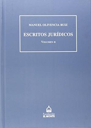 ESCRITOS JURIDICOS (II) | 9788484551584 | OLIVENCIA RUIZ