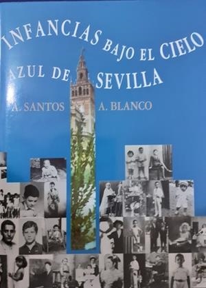 INFANCIAS BAJO EL CIELO AZUL DE SEVILLA | 9788484997139