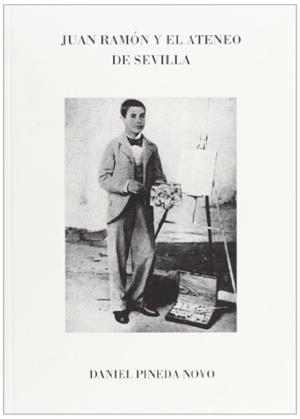 JUAN RAMÓN Y EL ATENEO DE SEVILLA | 9788484552857 | PINEDA