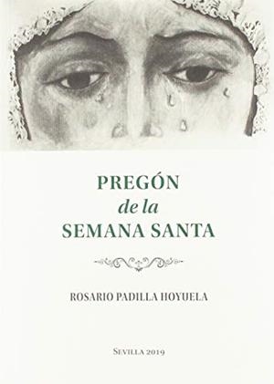 PREGÓN DE LA SEMANA SANTA 2019 | 9788484553939 | PADILLA, CHARO