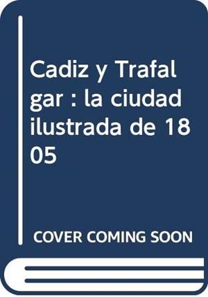 CÁDIZ Y TRAFALGAR | 9788482665436