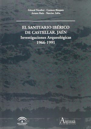 SANTUARIO IBÉRICO DE CASTELLAR, JAÉN, EL : INVESTIGACIONES ARQUEOLÓGICAS 1966-1991 | 9788482664293