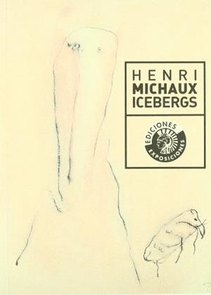 HENRI MICHAUX. ICEBERGS | 9788486418779
