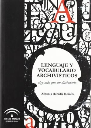 LENGUAJE Y VOCABULARIO ARCHIVÍSTICO | 9788499590387