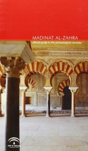 MADINAT AL-ZAHARA: OFFICIAL GUIDE TO THE ARCHEOLOGICAL COMPLEX | 9788482665542