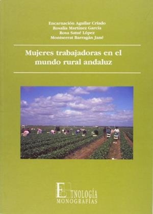 MUJERES TRABAJADORAS EN EL MUNDO RURAL ANDALUZ | 9788482662008