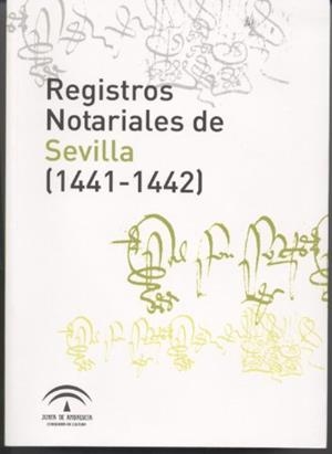 REGISTROS NOTARIALES DE SEVILLA (1441-1442) | 9788499590028