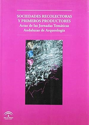 SOCIEDADES RECOLECTORAS Y PRIMEROS PRODUCTORES | 9788482664392