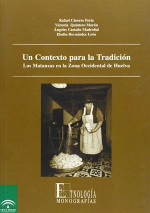 CONTEXTO PARA LA TRADICION, UN : LAS MATANZAS EN LA ZONA OCCIDENTAL DE HUELVA | 9788482662022