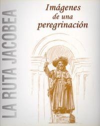 IMÁGENES DE UNA PEREGRINACIÓN. LA RUTA JACOBEA | 9788436932089 | MINISTERIO DE CULTURA