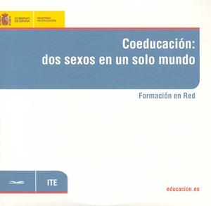 COEDUCACIÓN : DOS SEXOS EN UN SOLO MUNDO. FORMACIÓN EN RED | 9788436948677 | I.N.A.E.M.