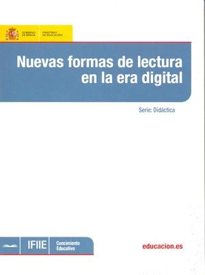 NUEVAS FORMAS DE LECTURA EN LA ERA DIGITAL | 9788436949308 | MINISTERIO DE CULTURA