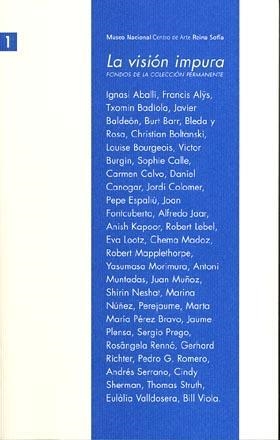 VISIÓN IMPURA, LA. FONDOS DE LA COLECCIÓN PERMANENTE | 9788480262866 | MUSEO NACIONAL CENTRO DE ARTE REINA SOFIA