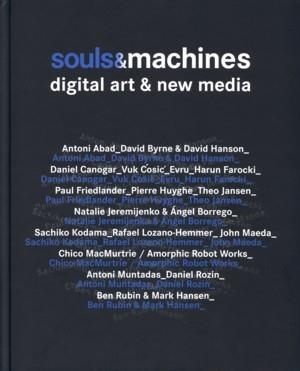 MACHINES & SOULS. DIGITAL ART AND NEW MEDIA | 9788480263634 | MARTINEZ, SERGIO