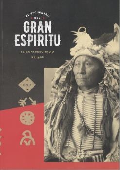 AL ENCUENTRO DEL GRAN ESPÍRITU. EL CONGRESO INDIO DE 1898 | 9788481816891 | ROIG BERNARDI