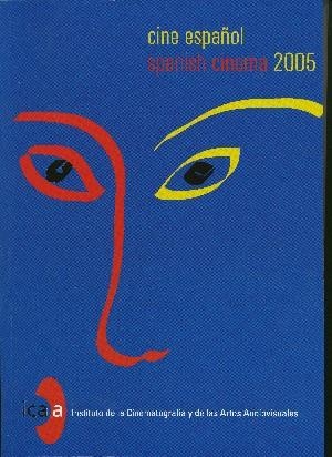 CINE ESPAÑOL 2005.- SPANISH CINEMA | 9788486877408 | FILMOTECA ESPAÑOLA