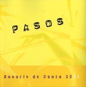 PASOS. ANUARIO DE DANZA 2005 | 9788487731150 | I.N.A.E.M.