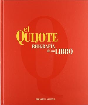 QUIJOTE, EL. BIOGRAFIA DE UN LIBRO 1605-2005 | 9788488699824