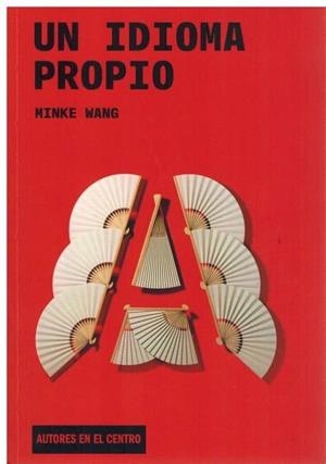 IDIOMA PROPIO, UN | 9788490413333 | MORAL, IGNACIO DEL