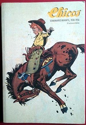 CHICOS. SEMANARIO INFANTIL, 1938-1956 | 9788495634184 | BIBLIOTECA NACIONAL
