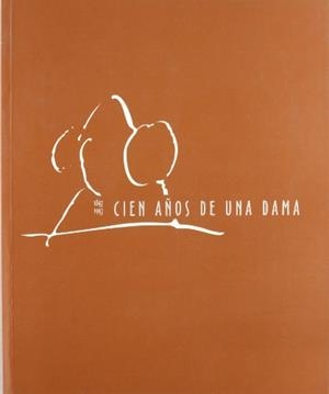 CIEN AÑOS DE UNA DAMA (1897-1997) | 9788481811612 | MINISTERIO DE CULTURA