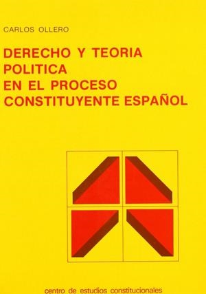 DERECHO Y TEORÍA POLÍTICA EN EL PROCESO CONSTITUYENTE ESPAÑOL | 9788425907401 | OLLERO, CARLOS