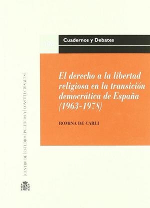 DERECHO A LA LIBERTAD RELIGIOSA EN LA TRANSICIÓN DEMOCRÁTICA DE ESPAÑA (1963-1978), EL | 9788425914584 | DE CARLI, ROMINA