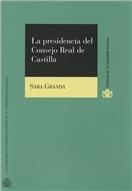 PRESIDENCIA DEL CONSEJO REAL DE CASTILLA, LA | 9788425915550 | GRANDA, SARA