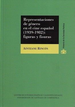 REPRESENTACIONES DE GÉNERO EN EL CINE ESPAÑOL | 9788425915864 | RINCON