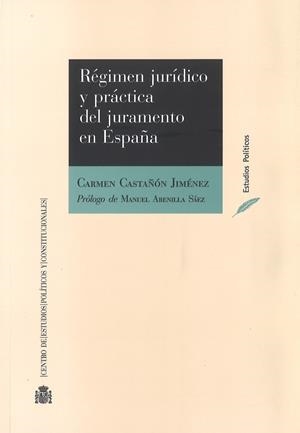 REGIMEN JURIDICO Y PRACTICA DEL JURAMENTO EN ESPAÑA | 9788425917318 | CASTAÑÓN JIMÉNEZ, CARMEN