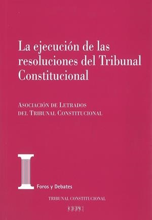 EJECUCION DE LAS RESOLUCIONES DEL TRIBUNAL CONSTITUCIONAL | 9788425917783 | ASOCIACIÓN DE LETRADOS