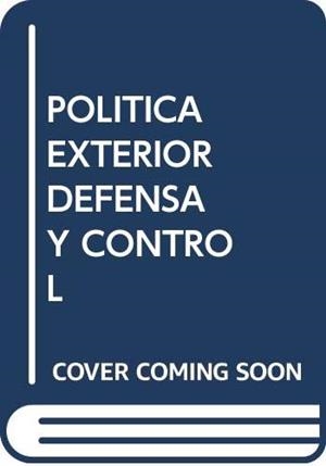 POLÍTICA EXTERIOR DE DEFENSA Y CONTROL PARLAMENTARIO | 9788425907883 | REMIRO, ANTONIO