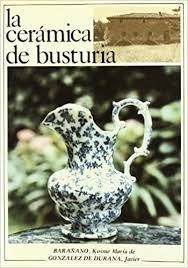 CERÁMICA DE BUSTURIA, LA | 9788450548365 | BARAÑANO, KOSME MARÍA DE