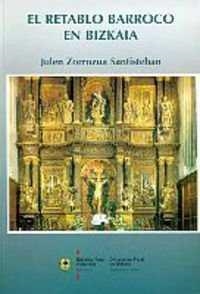 RETABLO BARROCO EN BIZKAIA, EL | 9788477522676 | ZORROZUA SANTISTEBAN, JULEN