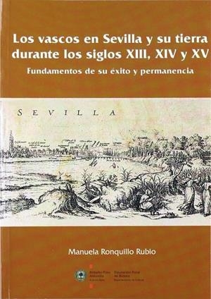 VASCOS EN SEVILLA Y SU TIERRA SIGLOS XIII XIV Y XV | 9788477523703 | RONQUILLO RUBIO, MANUELA