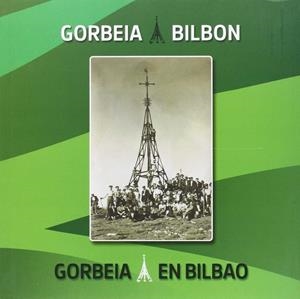 GORBEIA BILBON = GORBEIA EN BILBAO | 9788477525462 | GARCÍA URIBE, IÑAKI
