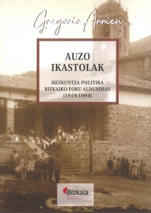 AUZO IKASTOLAK | 9788477526797 | ARRIEN BERROJAECHEVARRIA, GREGORIO