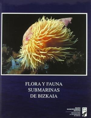 FLORA Y FAUNA SUBMARINAS DE BIZKAIA | 9788477524755 | GARCÍA BENITO, JOSÉ LUIS