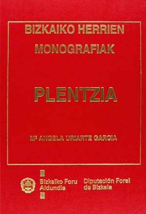 PLENTZIA: AZTERKETA HISTORIKO-ARTISTIKOA (BIZKAIKO HERRIEN MONOGRAFIAK) | 9788477523864 | URIARTE GARCÍA, Mª ÁNGELA