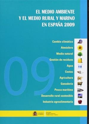 MEDIO AMBIENTE Y EL MEDIO RURAL Y MARINO EN ESPAÑA 2009, EL | 9788449110306