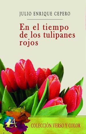 EN EL TIEMPO DE LOS TULIPANES ROJOS | 9788419439147 | CEPERO, JULIO ENRIQUE