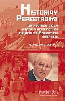 HISTORIA Y PERESTROIKA | 9788416061648 | GARCIA HIGUERAS, GABRIEL