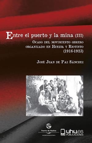 ENTRE EL PUERTO Y LA MINA (III) | 9788417066550 | DE PAZ SÁNCHEZ, JOSÉ JUAN