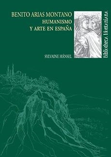 HUMANISMO Y ARTE EN ESPAÑA | 9788495089809 | ESPINO NUÑO, JESÚS / HÄNSEL, SILVAINE / ROMERO ÁLVAREZ, DANIEL / ARIAS MONTANO, BENITO