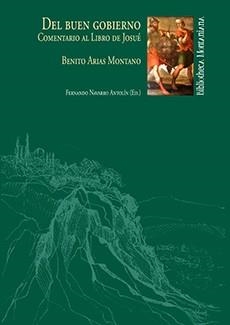 DEL BUEN GOBIERNO. COMENTARIO AL LIBRO DE JOSUÉ | 9788416621637 | NAVARRO ANTOLÍN, FERNANDO / ARIAS MONTANO, BENITO / SALAZAR TOLOSA, JOSÉ INGANCIO